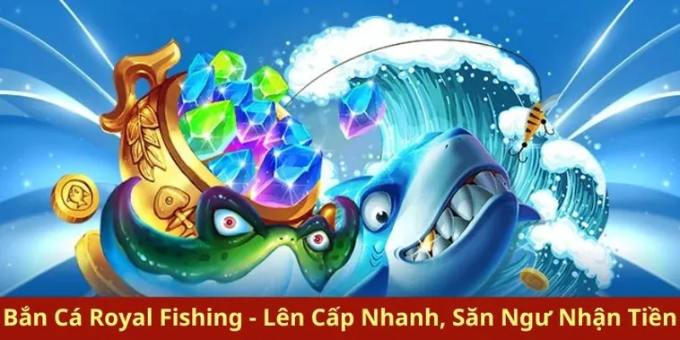 Bí Quyết Chơi Bắn Cá Royal Fishing GO88 Thắng Lớn Nhanh Chóng 2 Bí Quyết Chơi Bắn Cá Royal Fishing GO88 Thắng Lớn Nhanh Chóng